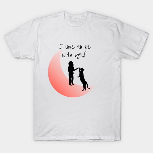 KITTY CAT, I LOVE TO BE WITH YOU. Moon Kitten T-Shirt by Rightshirt